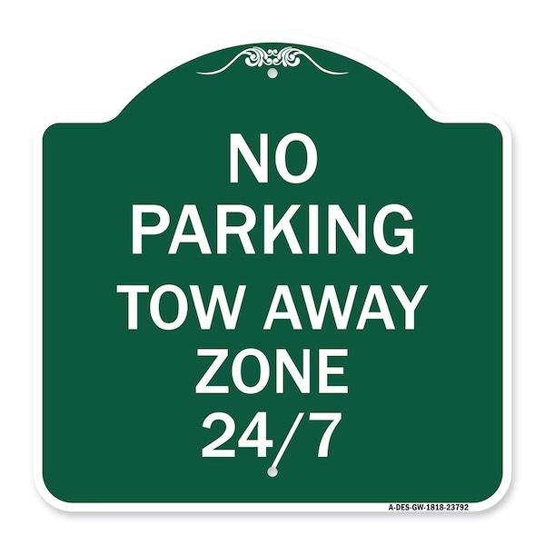 Signmission Designer Series No Parking Tow Away Zone 247, Green & White Aluminum Sign, 18" x 18", GW-1818-23792 A-DES-GW-1818-23792 - main